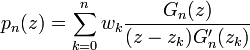 p_n(z) = \sum_{k=0}^n w_k\frac{G_n(z)}{(z-z_k)G'_n(z_k)}