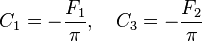 
C_1 = - \frac{F_1}{\pi},\quad C_3 = -\frac{F_2}{\pi}
