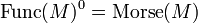 \operatorname{Func}(M)^0=\operatorname{Morse}(M)