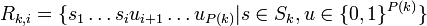 R_{k,i}=\{s_1\ldots s_iu_{i+1}\ldots u_{P(k)}| s\in S_k, u\in\{0,1\}^{P(k)}\}