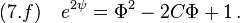 
(7.f)\quad   e^{2\psi}=\Phi^2-2C\Phi+1\,.
