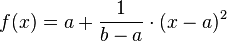 f(x) = a + \frac{1}{b-a}\cdot(x-a)^2