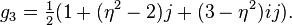 g_3 = \tfrac{1}{2}(1+(\eta^2-2)j+(3-\eta^2)ij).