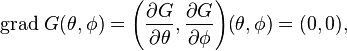 {\rm grad}\ G(\theta,\phi)=
\left({{\partial}G\over {\partial}\theta},{{\partial}G\over {\partial}\phi}\right)\!\left(\theta,\phi\right)=(0,0),\,