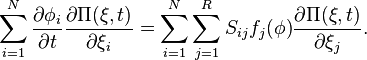 \sum_{i = 1}^N \frac{\partial \phi_i}{\partial t} \frac{\partial \Pi(\mathbf{\xi}, t)}{\partial \xi_i} = \sum_{i = 1}^N \sum_{j = 1}^R S_{ij} f_j (\mathbf{\phi}) \frac{\partial \Pi(\mathbf{\xi}, t)}{\partial \xi_j}. 