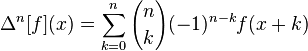 \Delta^n[f](x)= \sum_{k=0}^n {n \choose k} (-1)^{n-k} f(x+k)