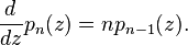 \frac{d}{dz}p_n(z) = np_{n-1}(z).