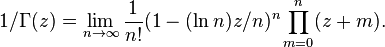 1/\Gamma(z)=\lim_{n \to \infty}\frac 1{n!}(1-(\ln n)z/n)^n\prod_{m=0}^n(z+m).