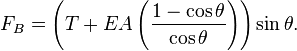 
F_{B}  = \left(T + EA\left(\frac{1 - \cos\theta}{\cos\theta} \right) \right)\sin\theta .
