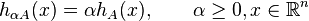  h_{\alpha A}(x)=\alpha h_A(x),  \qquad \alpha \ge 0, x\in \mathbb{R}^n