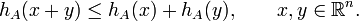  h_A(x+y)\le h_A(x)+ h_A(y),  \qquad x,y\in \mathbb{R}^n.