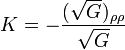 K = - \frac{(\sqrt{G})_{\rho \rho}}{\sqrt{G}}