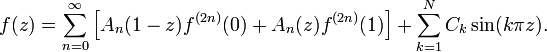 f(z)=\sum_{n=0}^\infty \left[ A_n(1-z) f^{(2n)}(0) + A_n(z) f^{(2n)}(1) \right] + \sum_{k=1}^N C_k \sin (k\pi z).