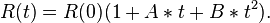 R(t) = R(0) ( 1 + A*t + B*t^2).