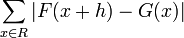 \sum_{x\in R}\left\vert F(x+h)-G(x) \right\vert