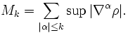 M_k=\sum_{|\alpha|\le k}\sup |\nabla^\alpha\rho|.