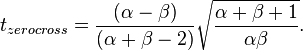 t_{zerocross}=\frac{(\alpha -\beta )}{(\alpha +\beta -2)}\sqrt{\frac{\alpha +\beta +1}{\alpha \beta }}.