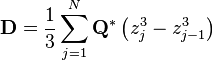  \mathbf{D} = \frac{1}{3}\sum^{N}_{j=1} \mathbf{Q}^* \left( z^3_j - z^3_{j-1} \right) 