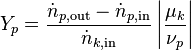 Y_{p}=\frac{\dot{n}_{p,\text{out}}-\dot{n}_{p,\text{in}}}{\dot{n}_{k,\text{in}}}\left |\frac{\mu_k}{\nu_p}\right|