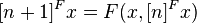 [n+1]^F x = F(x, [n]^F x)