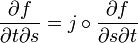 
\frac {\partial f} {{\partial t} {\partial s}} = j \circ \frac {\partial f} {{\partial s} {\partial t}}
