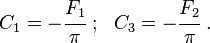 
   C_1 = - \cfrac{F_1}{\pi} ~;~~  C_3 = - \cfrac{F_2}{\pi} ~.
 