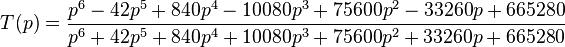  T(p) = \frac{p^6 -42p^5 +840p^4 -10080p^3 +75600p^2 - 33260p + 665280}{p^6 +42p^5 +840p^4 +10080p^3 +75600p^2 + 33260p + 665280} 