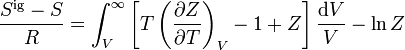 \frac{S^\mathrm{ig}-S}{R} = \int_V^\infty \left[ T \left(\frac{\partial Z}{\partial T}\right)_V - 1 + Z\right] \frac{\mathrm{d}V}{V} - \ln Z