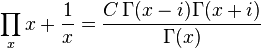 \prod _x x+\frac {1}{x} = \frac{C\, \Gamma (x-i) \Gamma (x+i)}{\Gamma (x)}