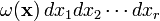  \omega(\mathbf{x})\, dx_1 dx_2\cdots dx_r 