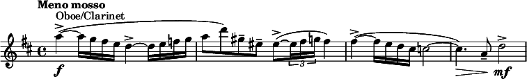 
  \relative c'' { \clef treble \time 4/4 \key d \major \tempo "Meno mosso" a'4->\f~(^"Oboe/Clarinet" a16 g fis e d4->~ d16 e f g | a8 d) gis,-- eis-- eis->~( \times 2/3 {eis16 fis g} fis4) | fis->~( fis16 e d cis c2~ | c4.)\> a8--\! d2->\mf }
